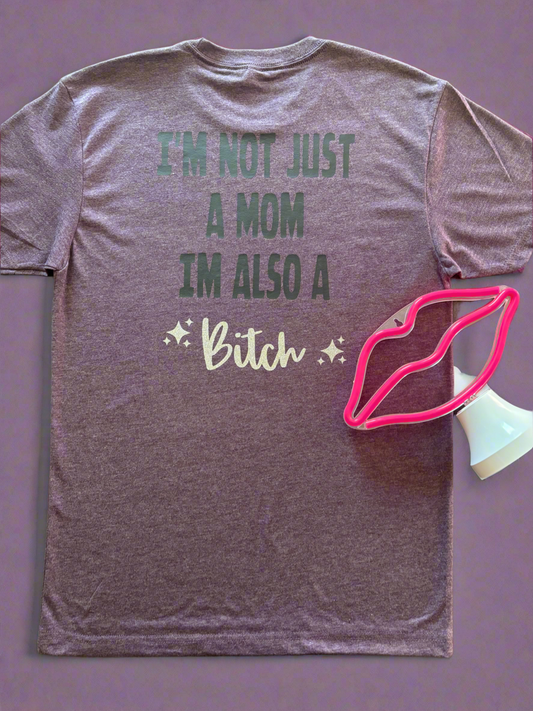 Not Just a Mom Tshirt