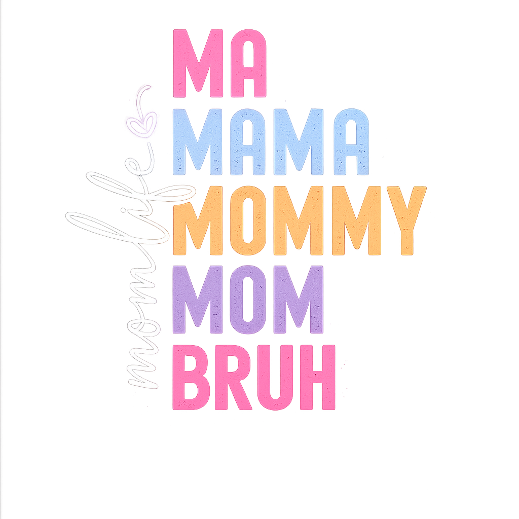 Mom to Bruh Design