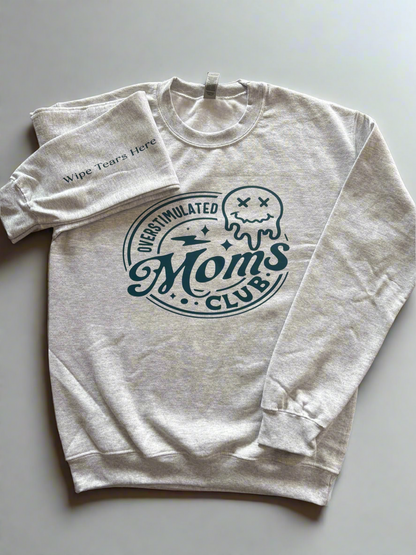 Overstimulated Moms Club Crewneck