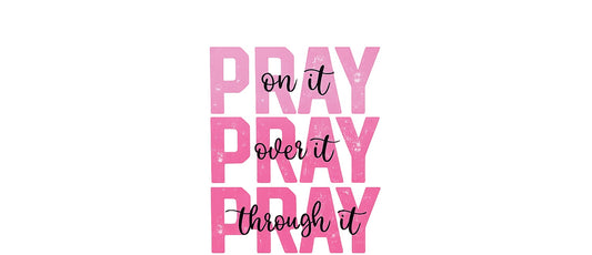 Pray Over It Design