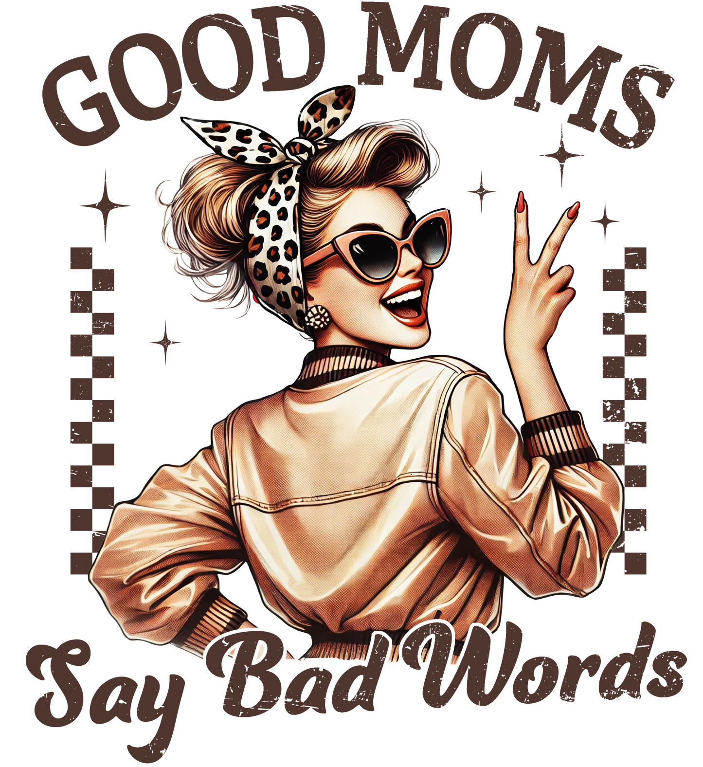 Good Moms Say Bad Words Design