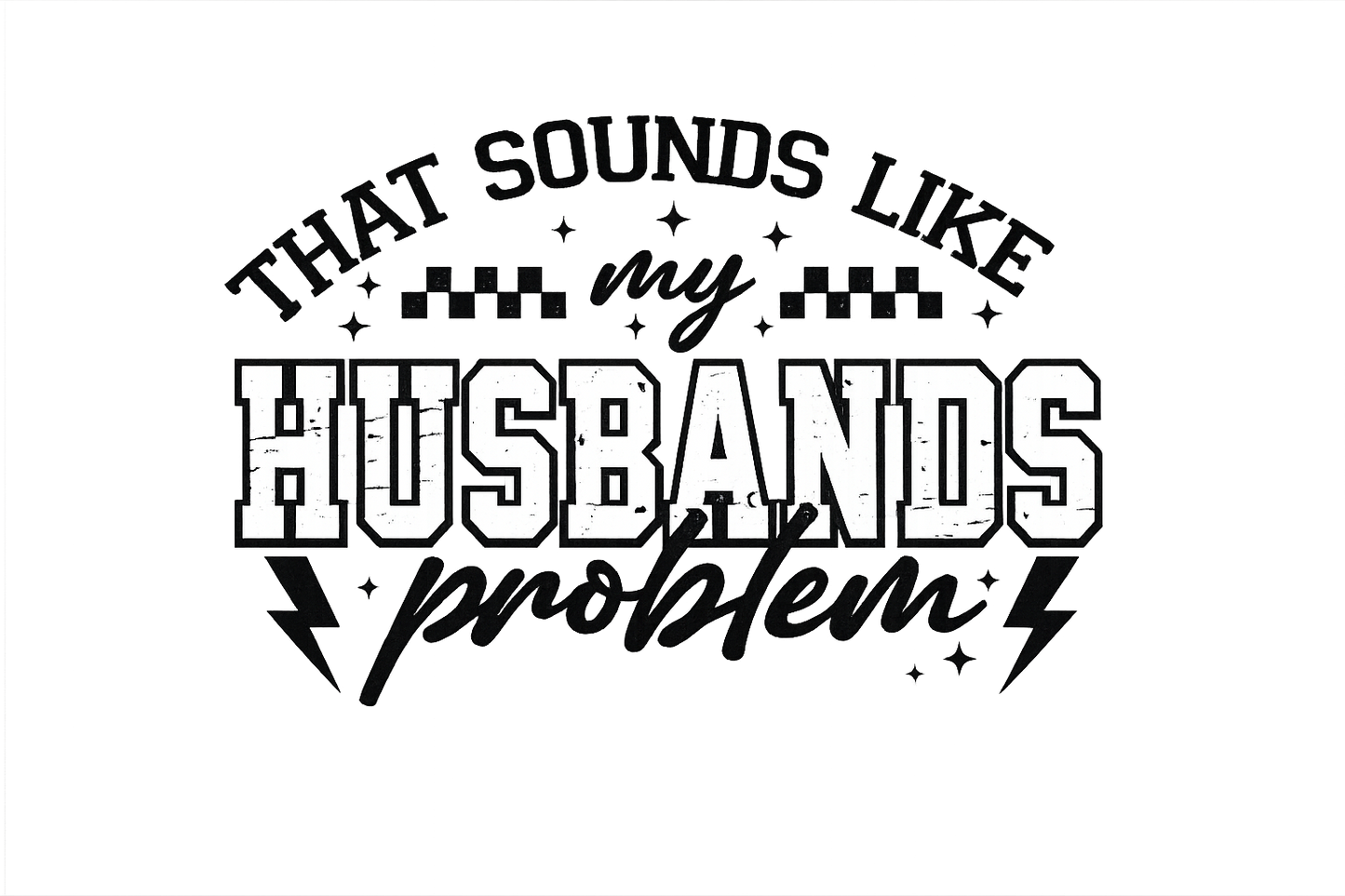 My Husbands Problem Design