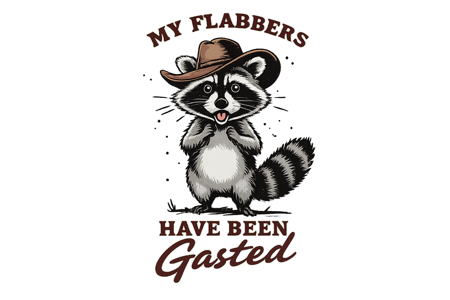 My Flabbers Have Been Gasted Design