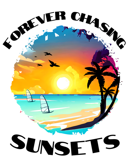 Forever Chasing Sunsets Design